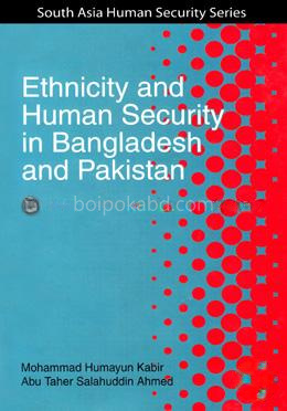 Ethnicity and Human Security in Bangladesh and Pakistan