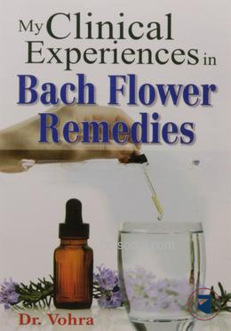 My Clinical Experiences in Bach Flower Remedies
