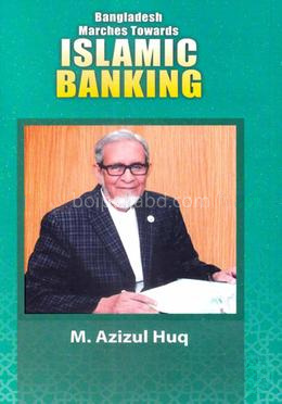 Bangladesh Marches Towards Islamic Banking