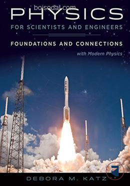 Physics for Scientists and Engineers Foundations and Connections, Extended Version with Modern Physics