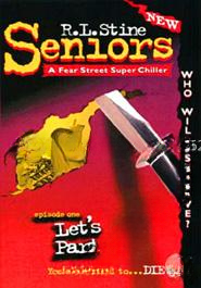 Let's Party! (Fear Street Seniors, No. 1)