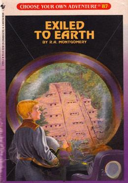 Exiled to Earth (Choose Your Own Adventure