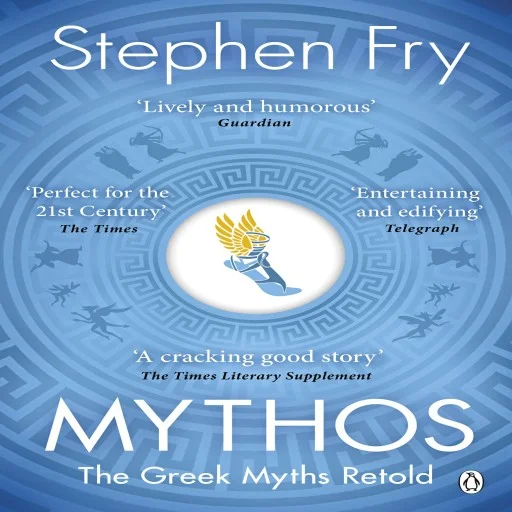 Mythos: The Greek Myths Retold (Stephen Frys Greek Myths, 1) Paperback