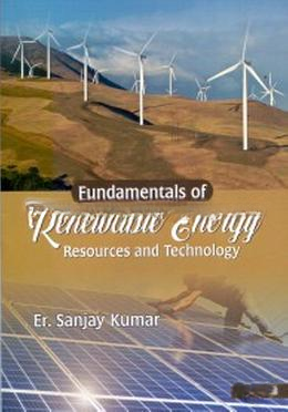 Fundmentals of Renewable Energy Resources and Technology