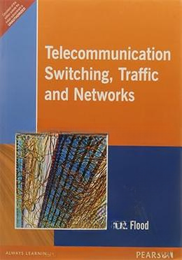 Telecommunication Switching, Traffic And Networks
