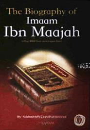 The Biography of Imam Ibn Maajah