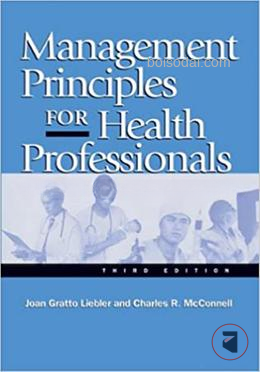Management Principles for Health Professionals
