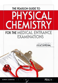 The Pearson Guide to Physical Chemistry for the Medical Entrance Examinations